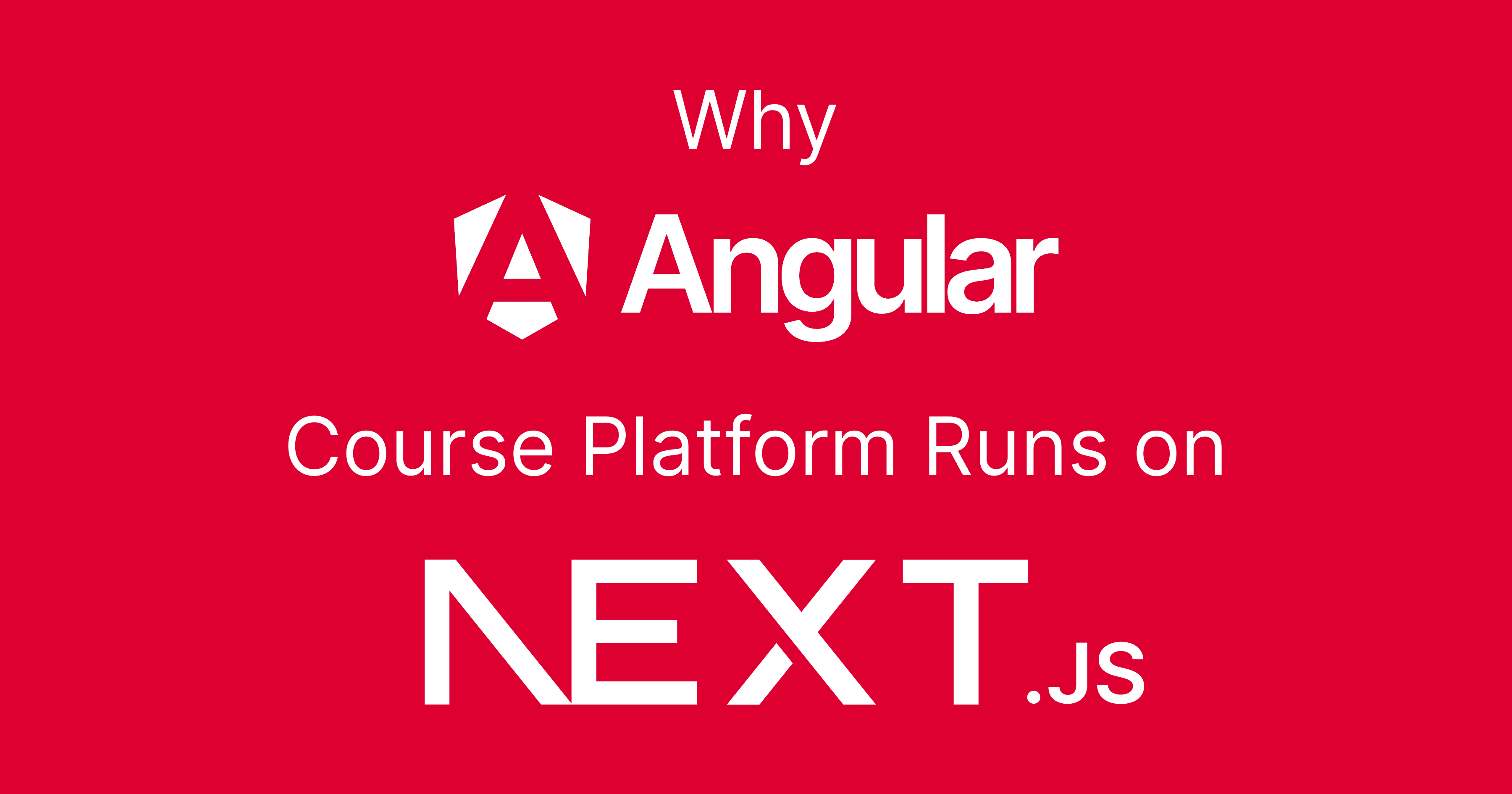 Why an Angular Course Platform Runs on Next.js